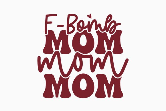 F Bomb Mom Retro Funny SVG: A Crafts and Graphics Gem