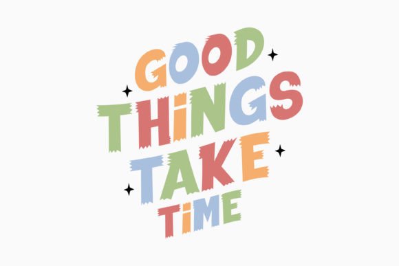 Good Things Take Retro Motivational SVG for Crafts & Graphics