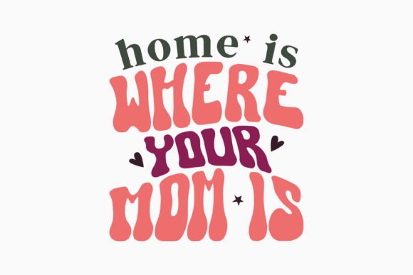 Home is Where Your Mom is: A Retro Graphics Gem for Crafts