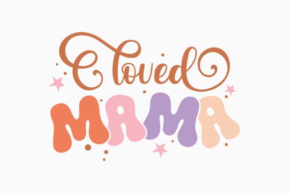 Loved Mama: A Retro Mothers Day SVG for Graphics and Crafts