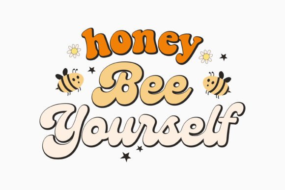 Retro Bee Quote Honey Bee Yourself: A Graphics Gem for Crafts