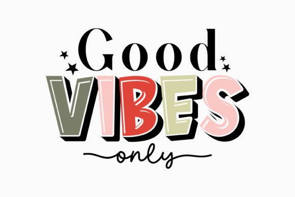 Retro Inspirational SVG for Crafts: Good Vibes Only