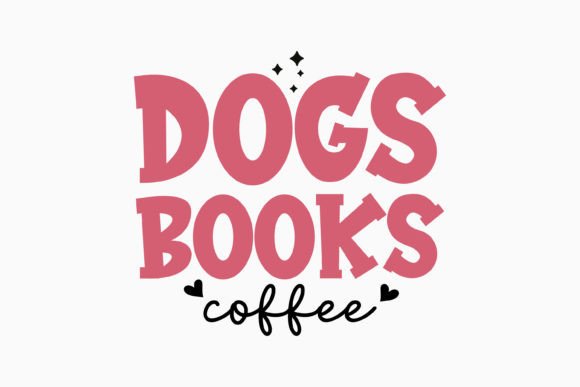 Review: Dogs Books Coffee Retro Coffee Quote SVG for Crafts and Graphics