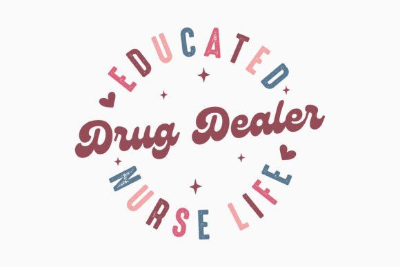 Review: Educated Drug Retro Nurse Quotes SVG for Crafts and Graphics